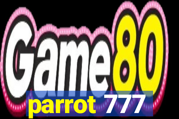 parrot 777